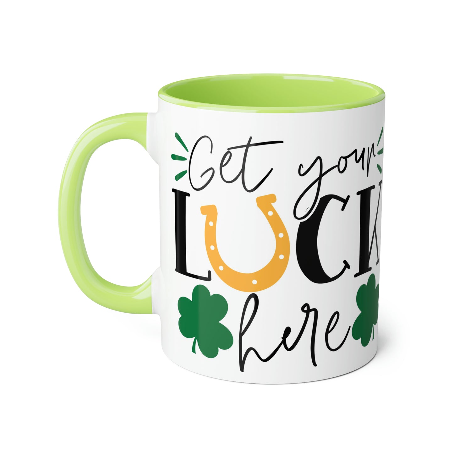 Get Your Luck Here 11oz Mug