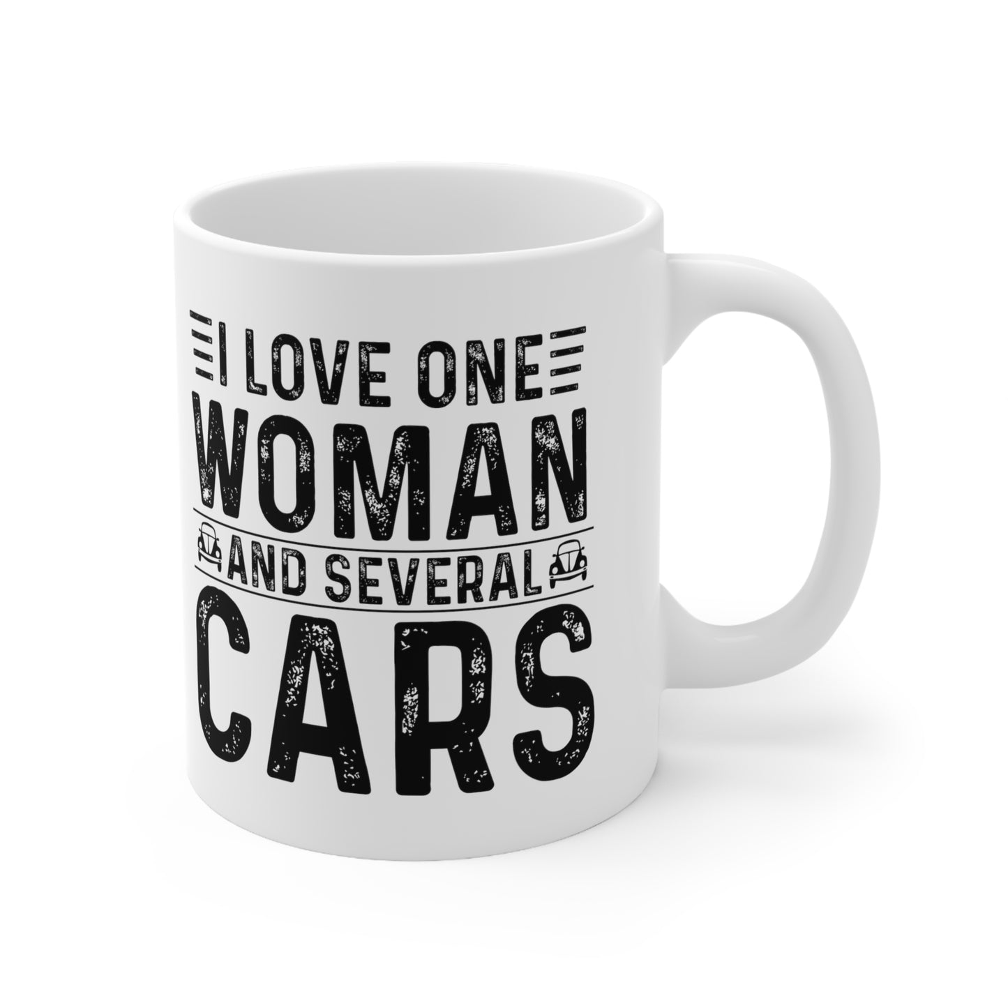 I Love One Woman and Several Cars Ceramic Mug 11oz