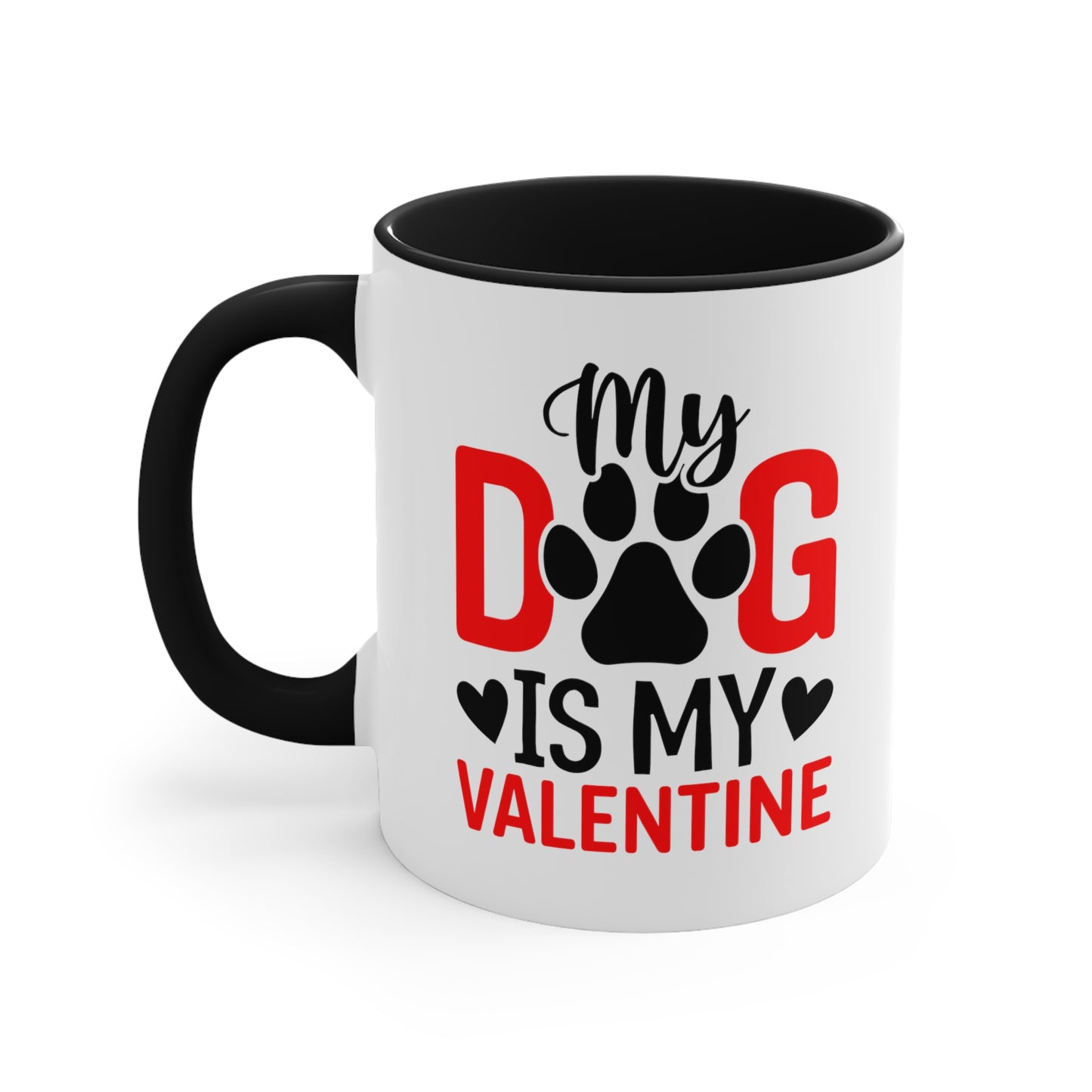 My Dog Is My Valentine Accent Coffee Mug, 11oz