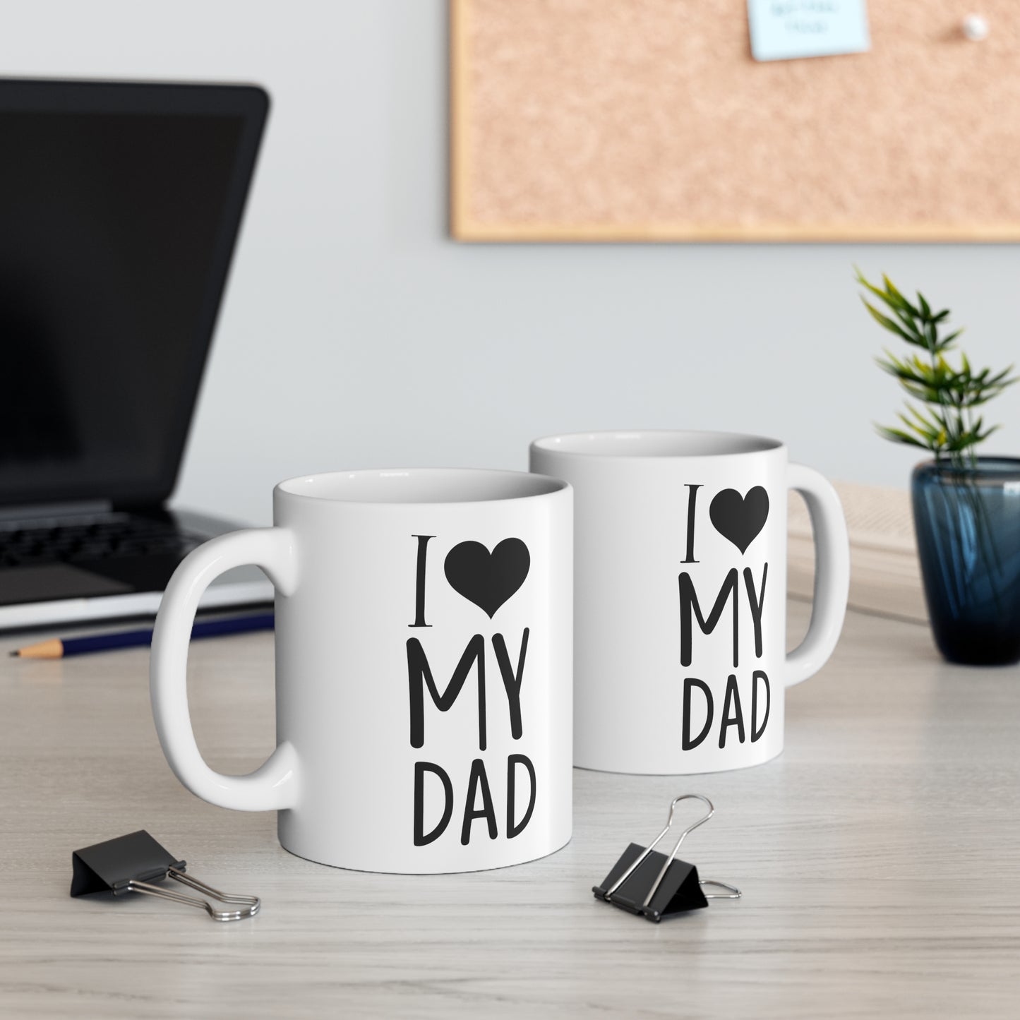 I Love My Dad Ceramic Mug 11oz