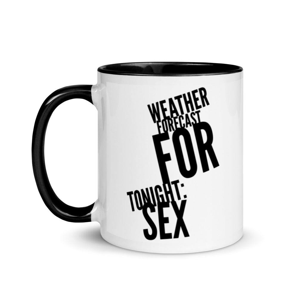 Weather Forecast for Tonight: Sex - Mug with Black Inside - Slanted Text Message