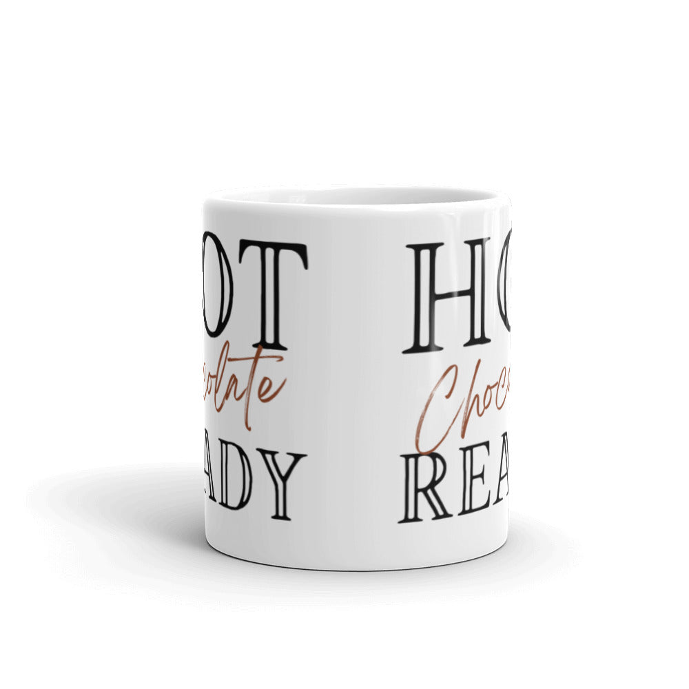 Hot Chocolate Ready - White glossy mug