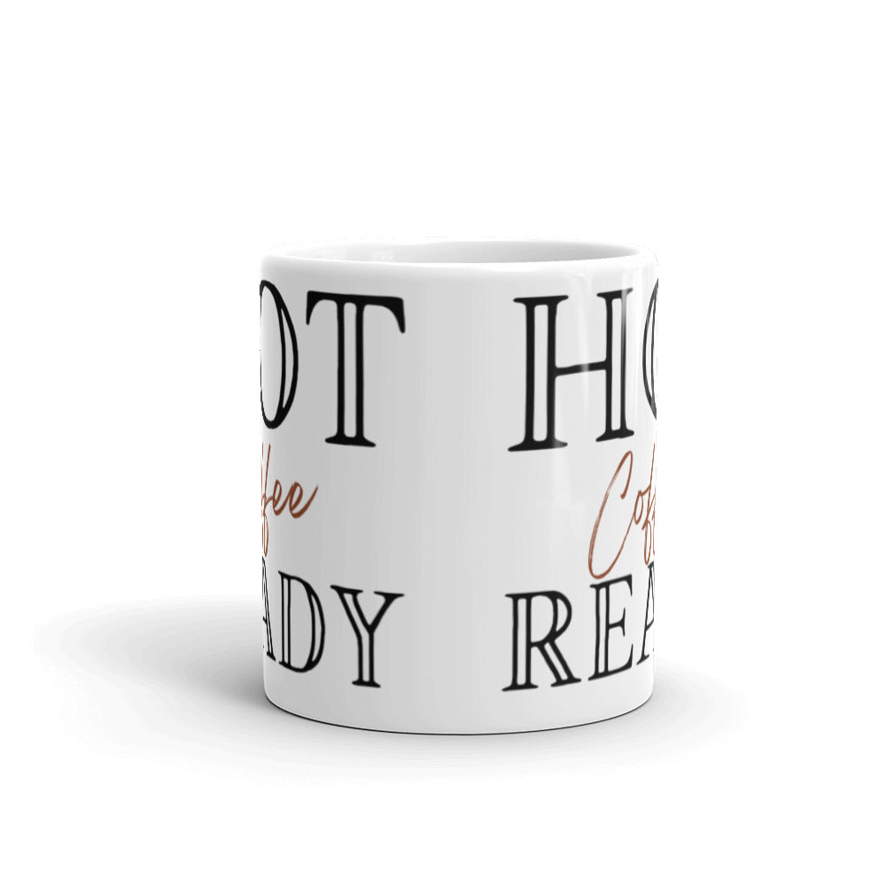 Hot Coffee Ready - White glossy mug