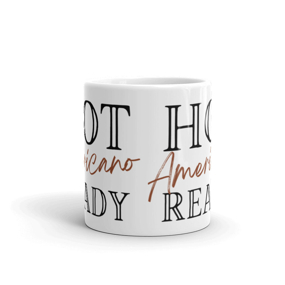Hot Americano Ready - White glossy mug
