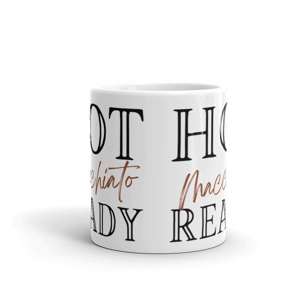 Hot Macchiato Ready - White glossy mug