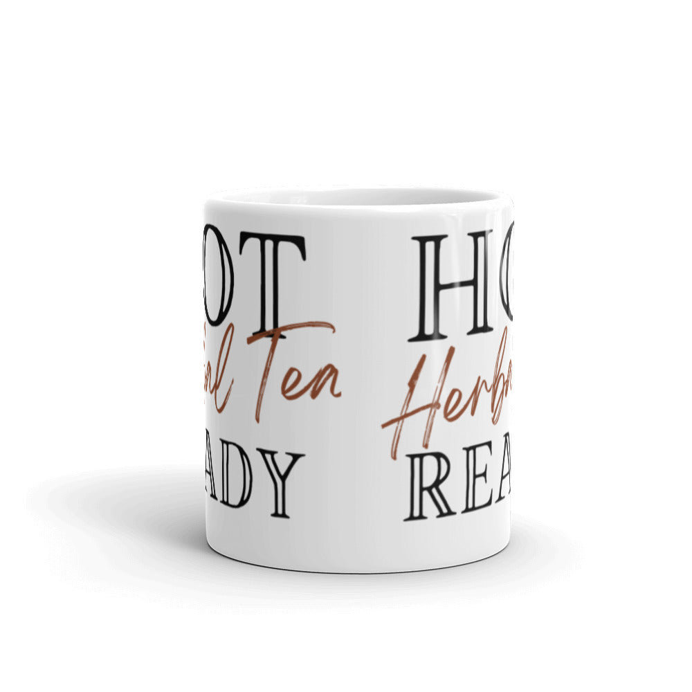 Hot Herbal Tea Ready - White glossy mug