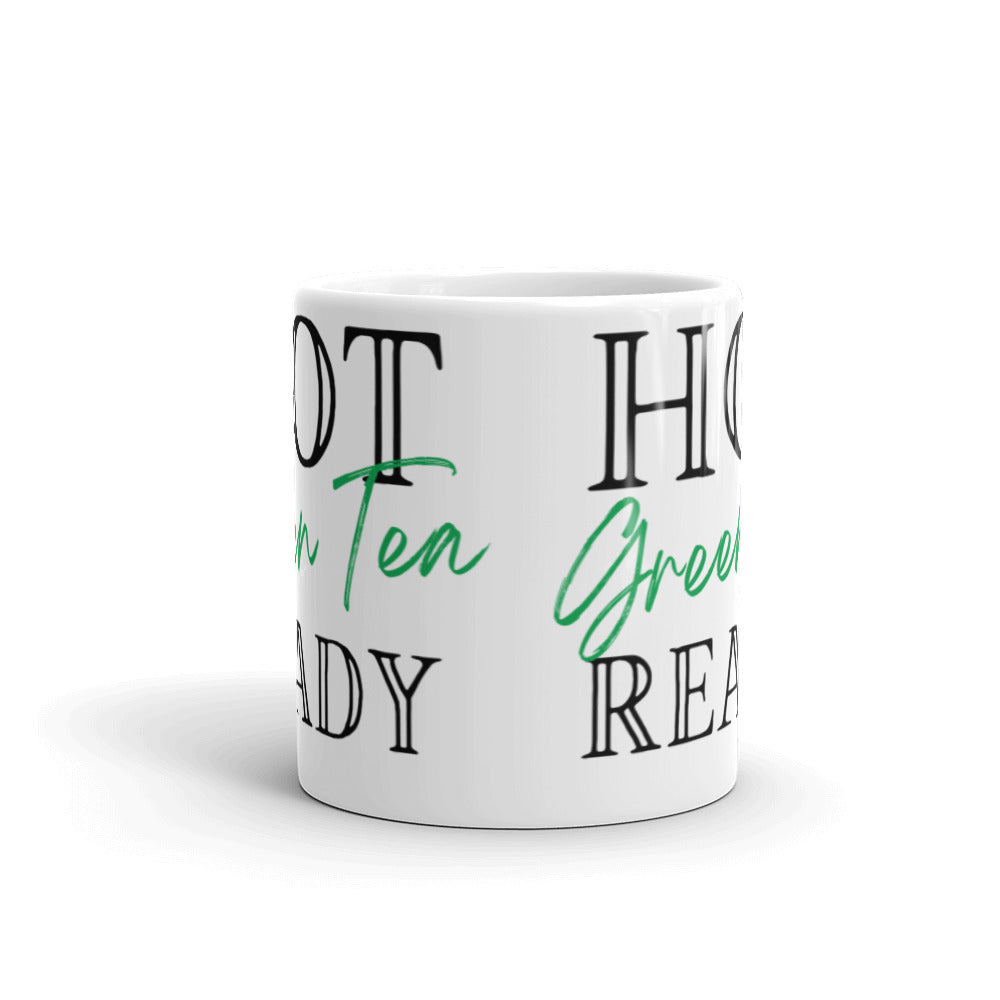 Hot Green Tea Ready - White glossy mug