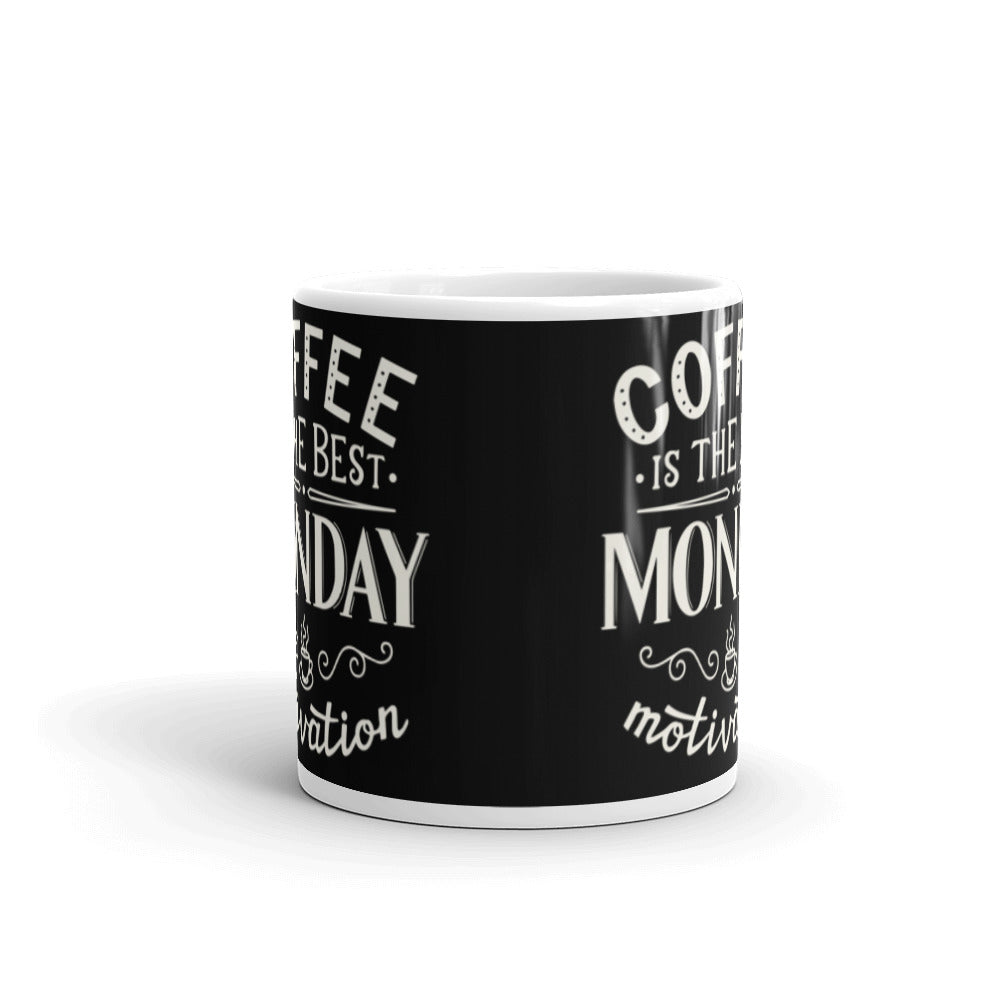 Coffee is the Best Monday Motivation - (Black) White glossy mug