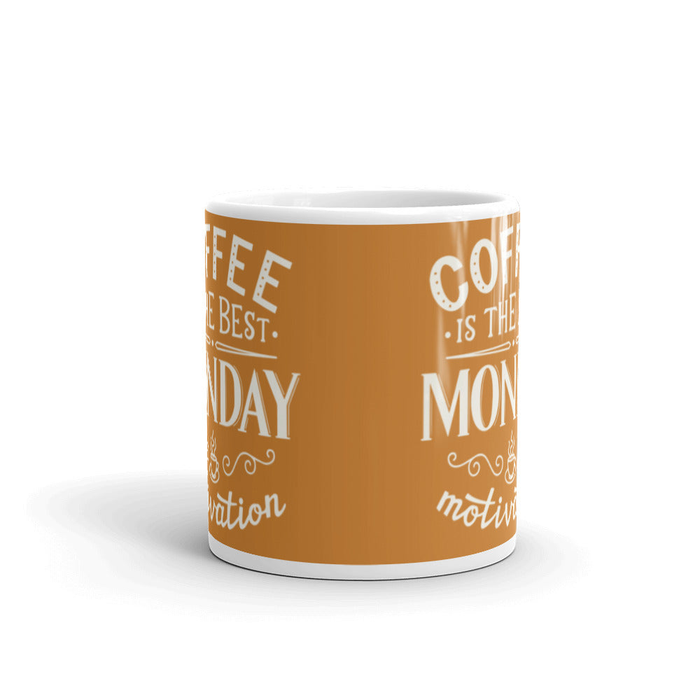 Coffee is the Best Monday Motivation (Bronze) White glossy mug
