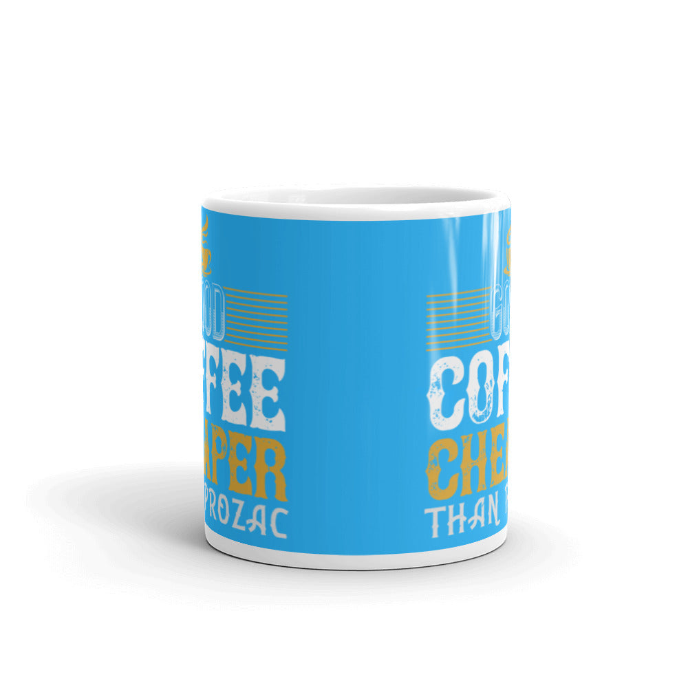 Good Coffee Cheaper than  (Blue) White Glossy Mug
