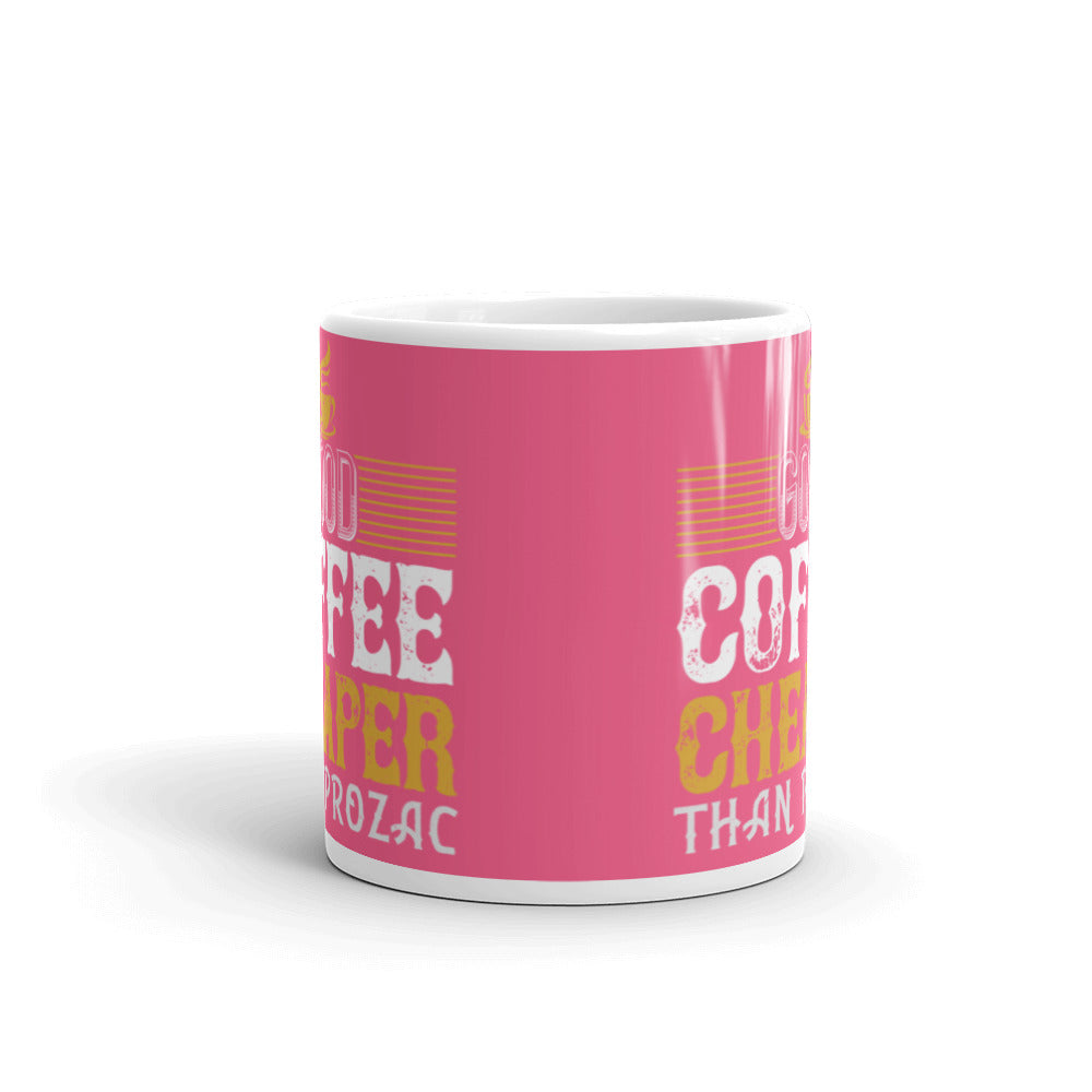 Good Coffee Cheaper than (Pink) White Glossy Mug
