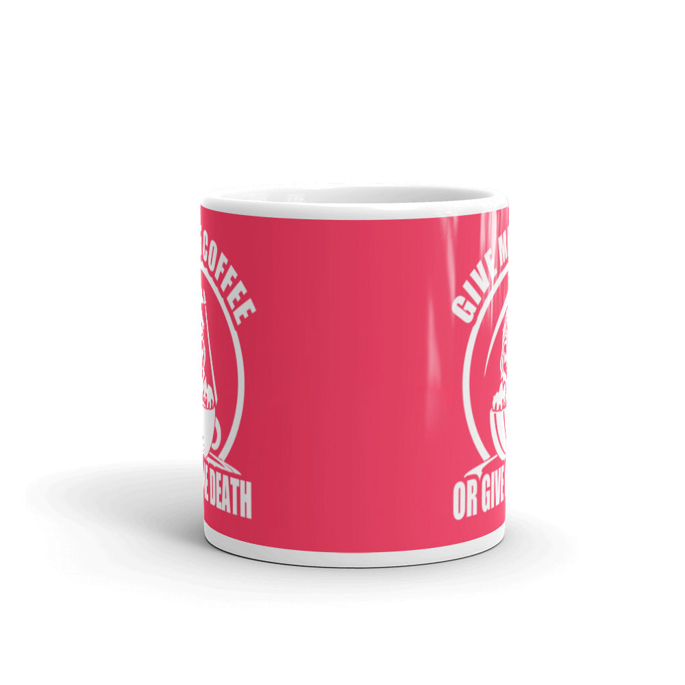 Give Me Coffee of Give Me Death (Pink) - White Glossy Mug
