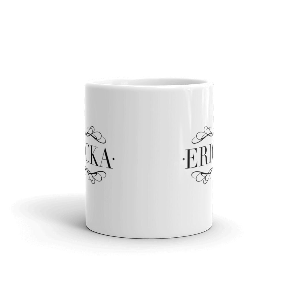 Ericka - Name Mug - White glossy mug