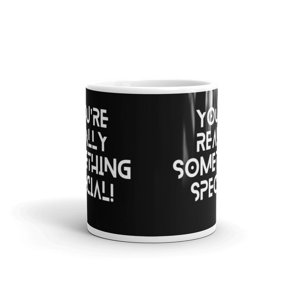 You're Really Something Special - White glossy mug