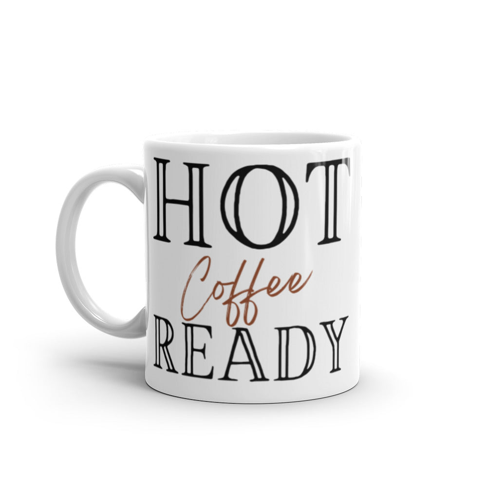 Hot Coffee Ready - White glossy mug