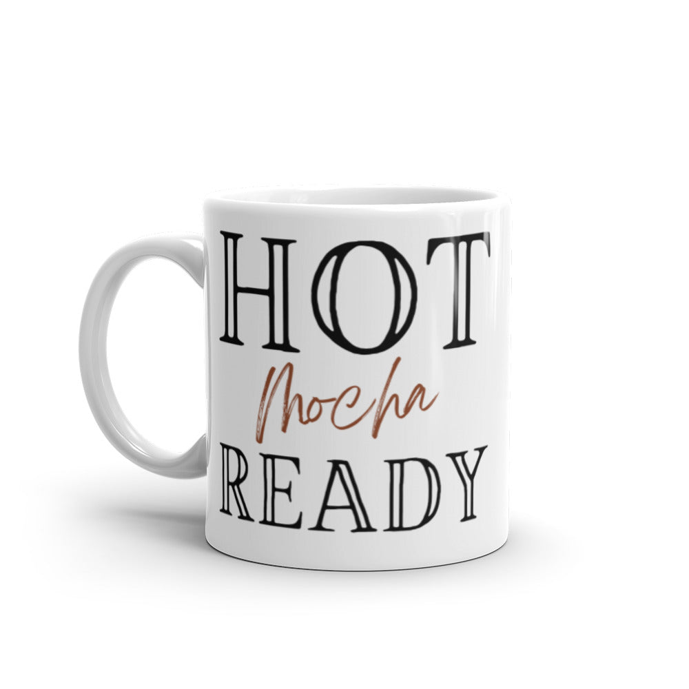 Hot Mocha Ready - White glossy mug