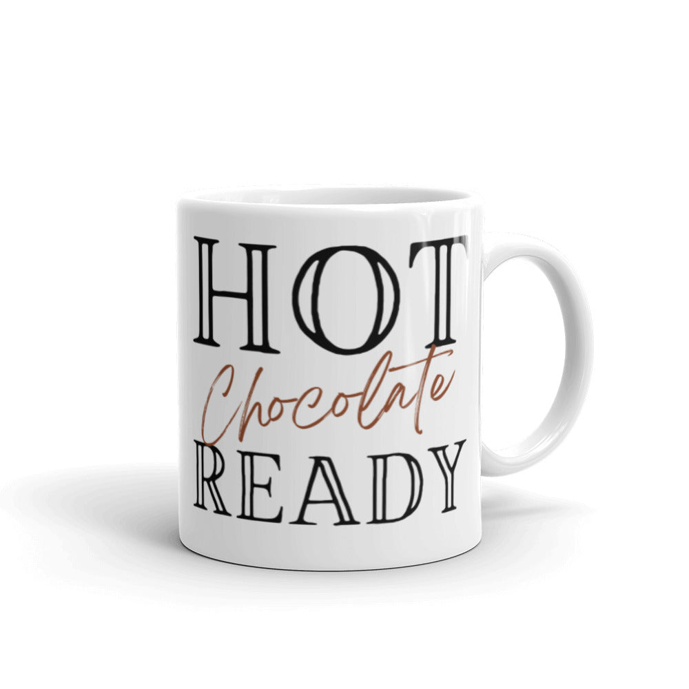 Hot Chocolate Ready - White glossy mug