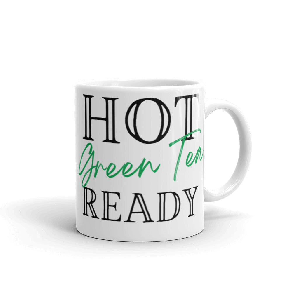 Hot Green Tea Ready - White glossy mug