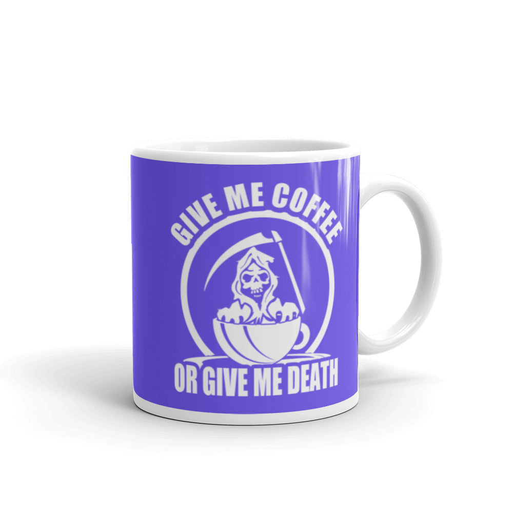Give Me Coffee of Give Me Death (Purple) - White Glossy Mug