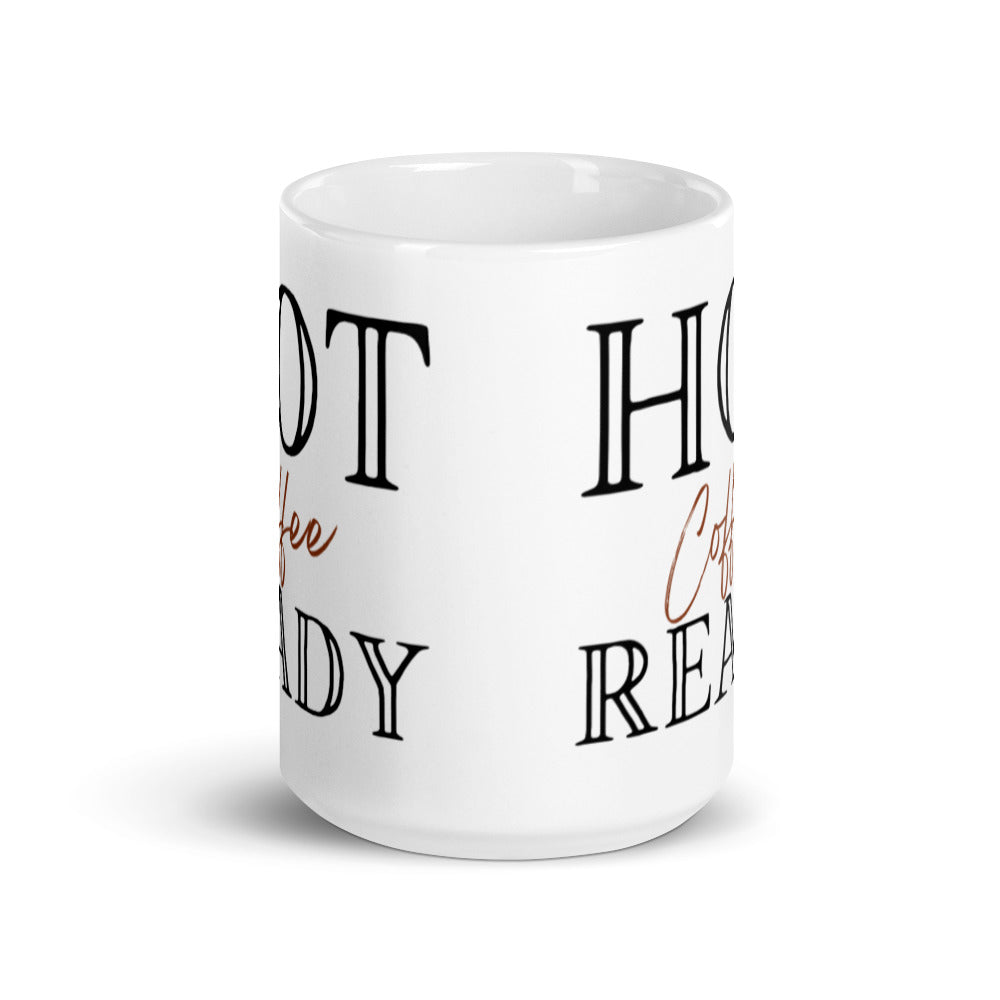 Hot Coffee Ready - White glossy mug