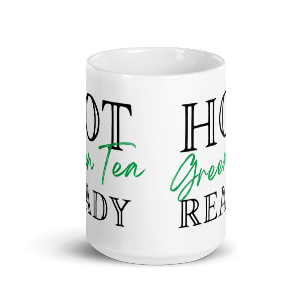Hot Green Tea Ready - White glossy mug