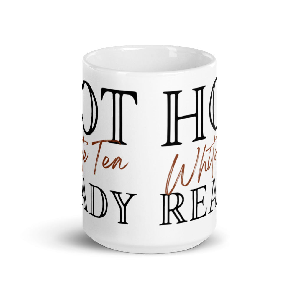 Hot White Tea Ready - White glossy mug