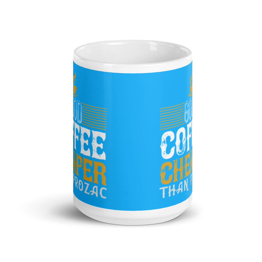 Good Coffee Cheaper than  (Blue) White Glossy Mug