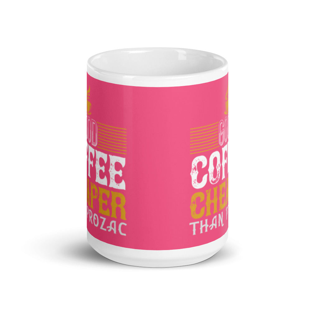 Good Coffee Cheaper than (Pink) White Glossy Mug
