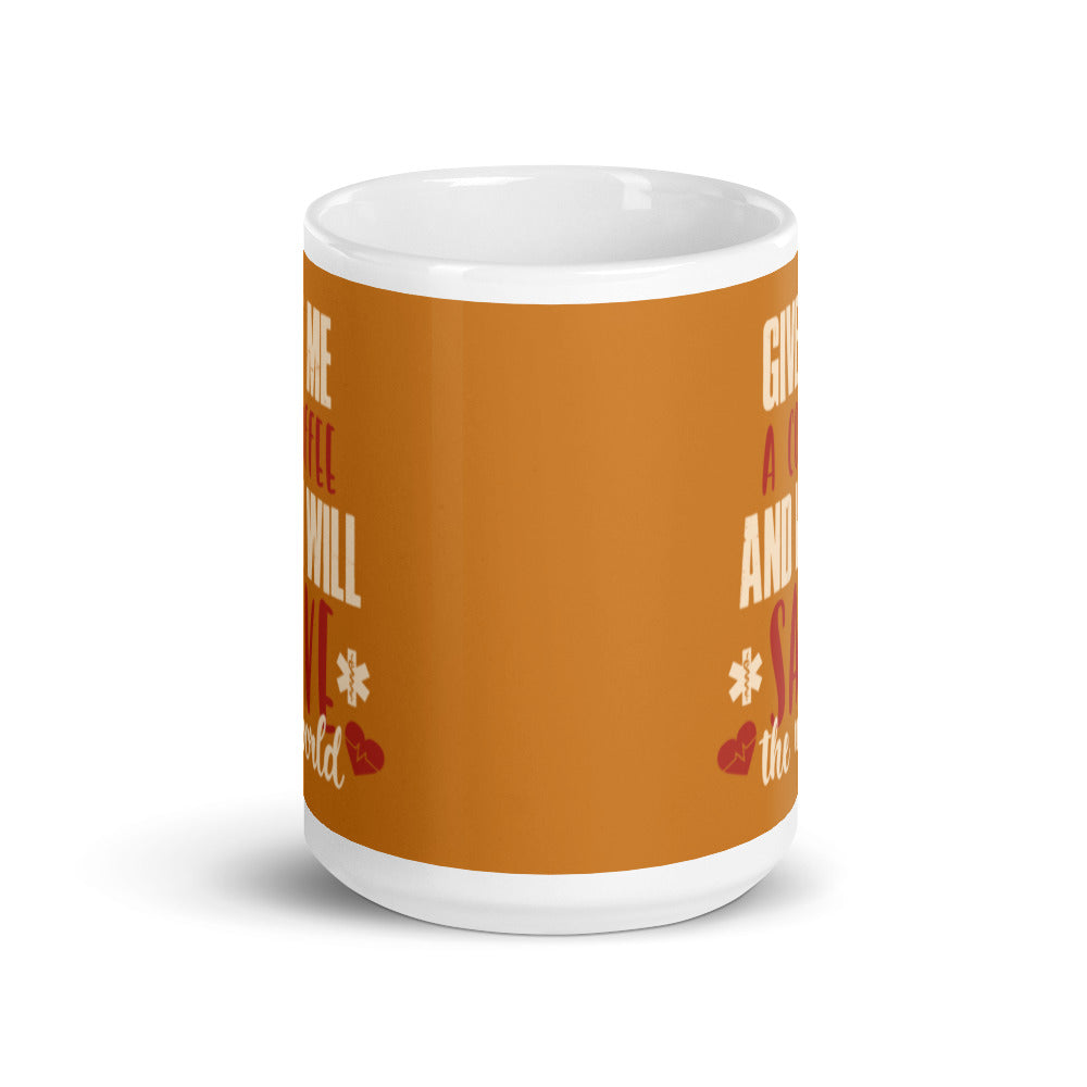 Give Me a Coffee and I will Save the Wold (Bronze) White glossy mug