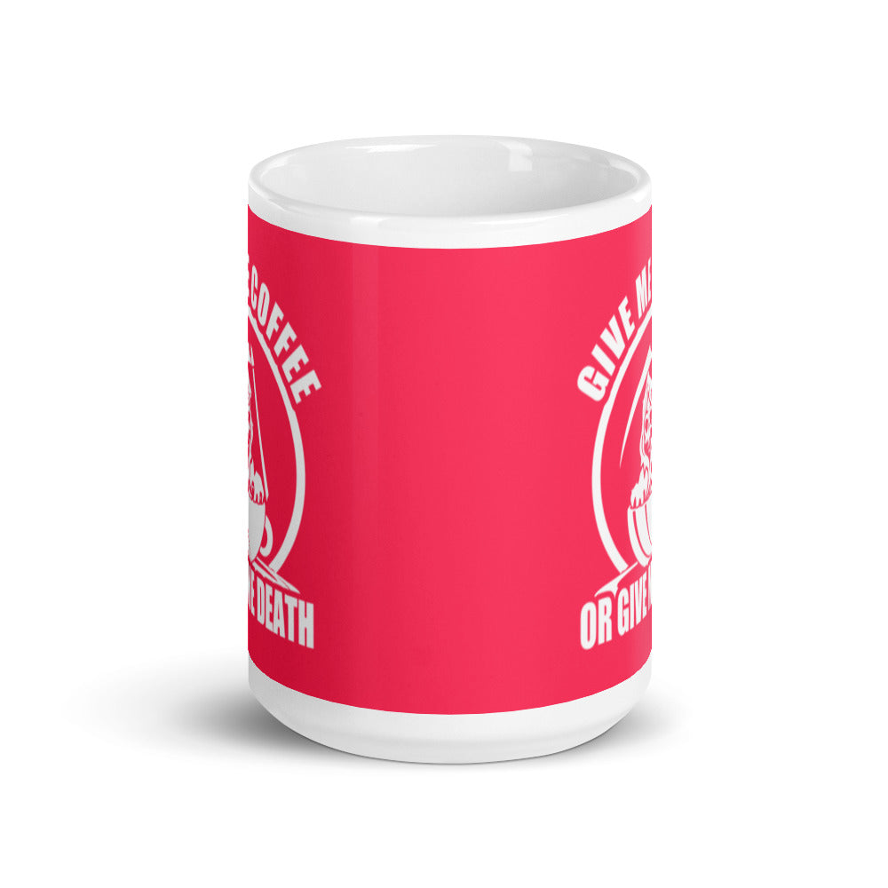 Give Me Coffee of Give Me Death (Pink) - White Glossy Mug