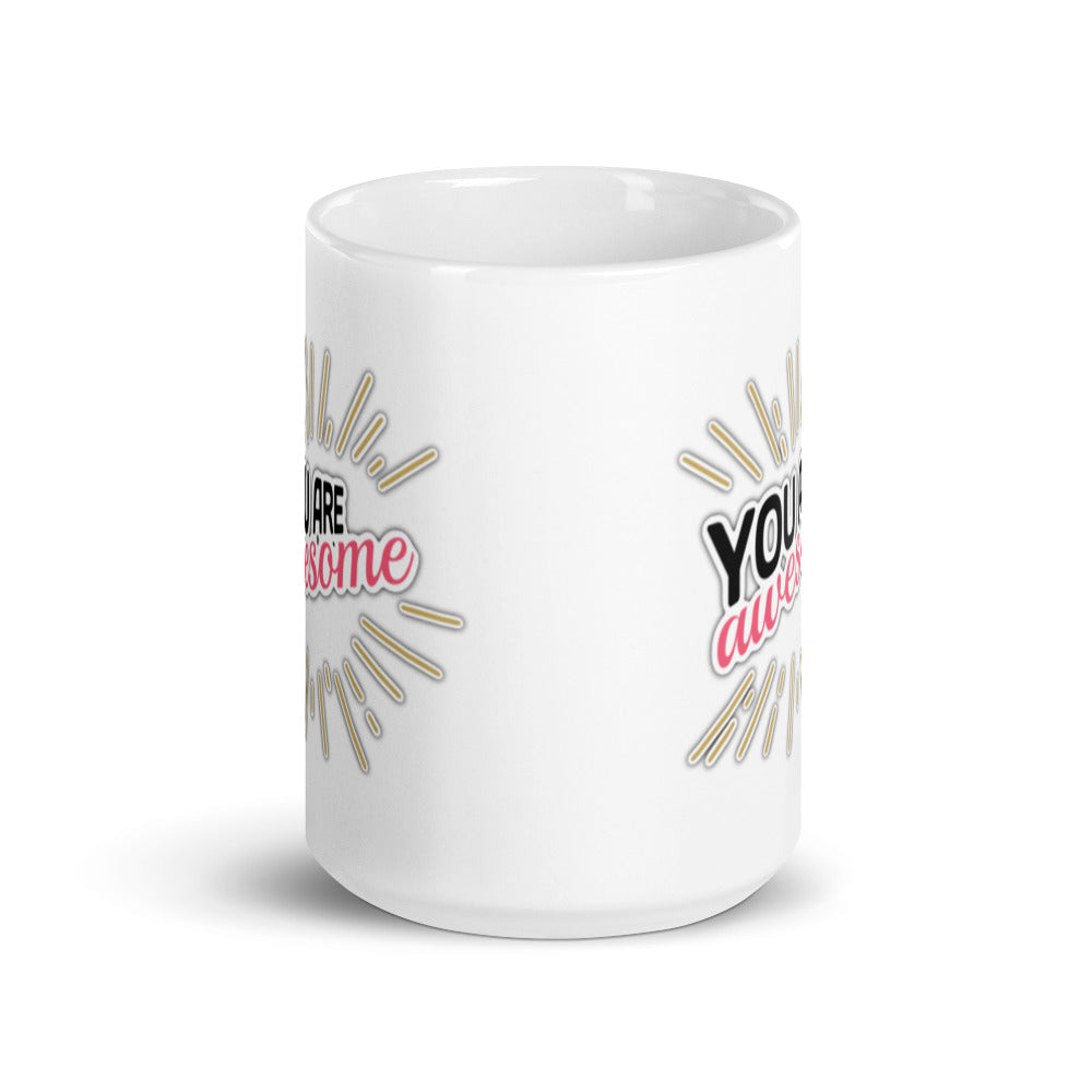You Are Awesome - White glossy mug