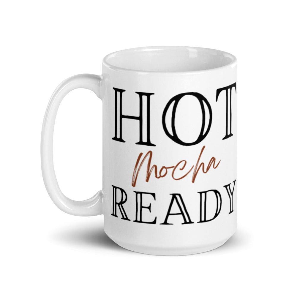 Hot Mocha Ready - White glossy mug