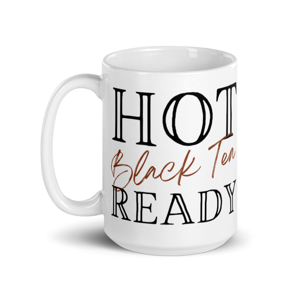 Hot Black Tea Ready - White glossy mug
