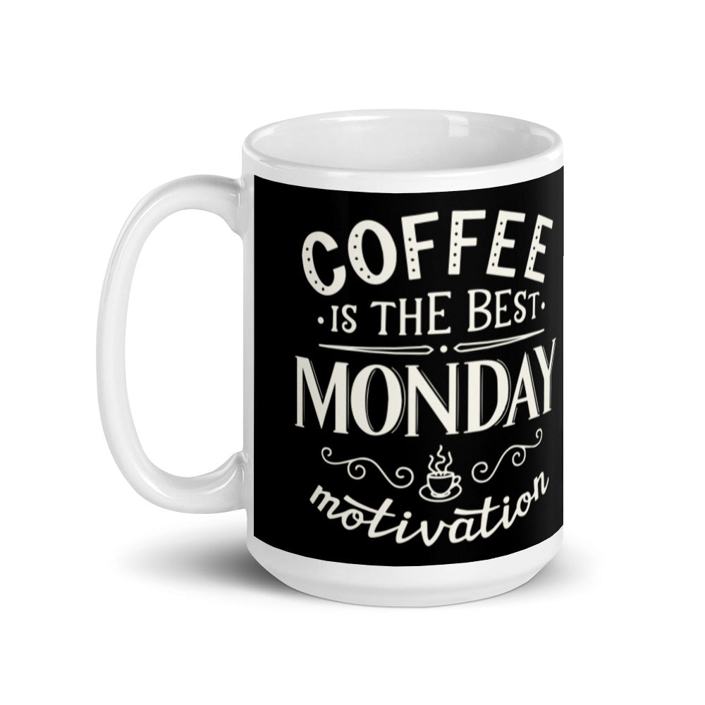 Coffee is the Best Monday Motivation - (Black) White glossy mug
