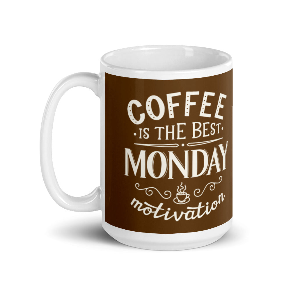 Coffee is the Best Monday Motivation (Brown) White glossy mug
