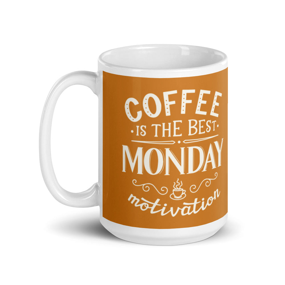 Coffee is the Best Monday Motivation (Bronze) White glossy mug