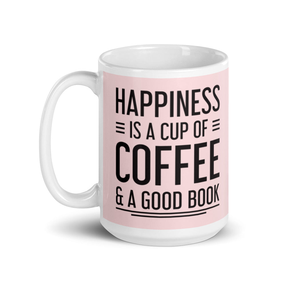 Happiness is a Cup of Coffee & A Good Book (Pink)  - White glossy mug