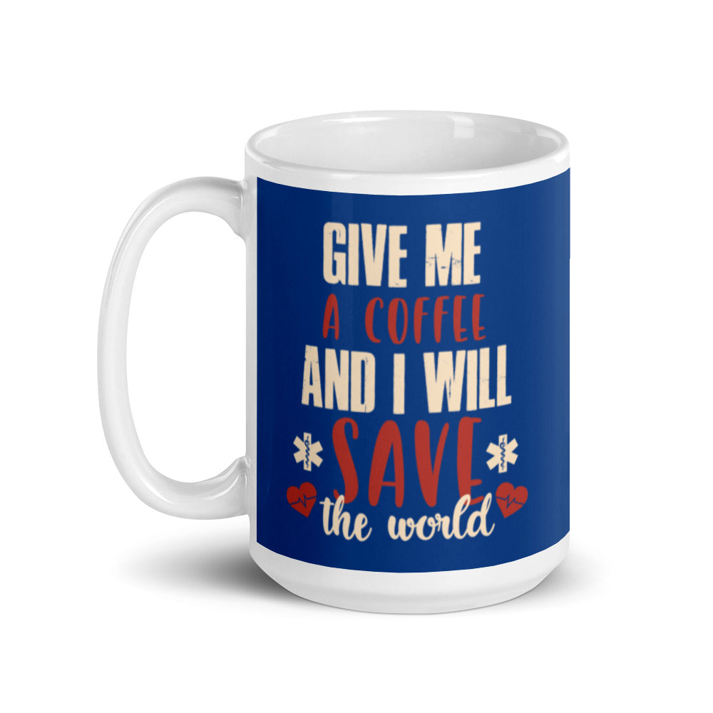 Give Me a Coffee and I will Save the Wold (Navy) White glossy mug