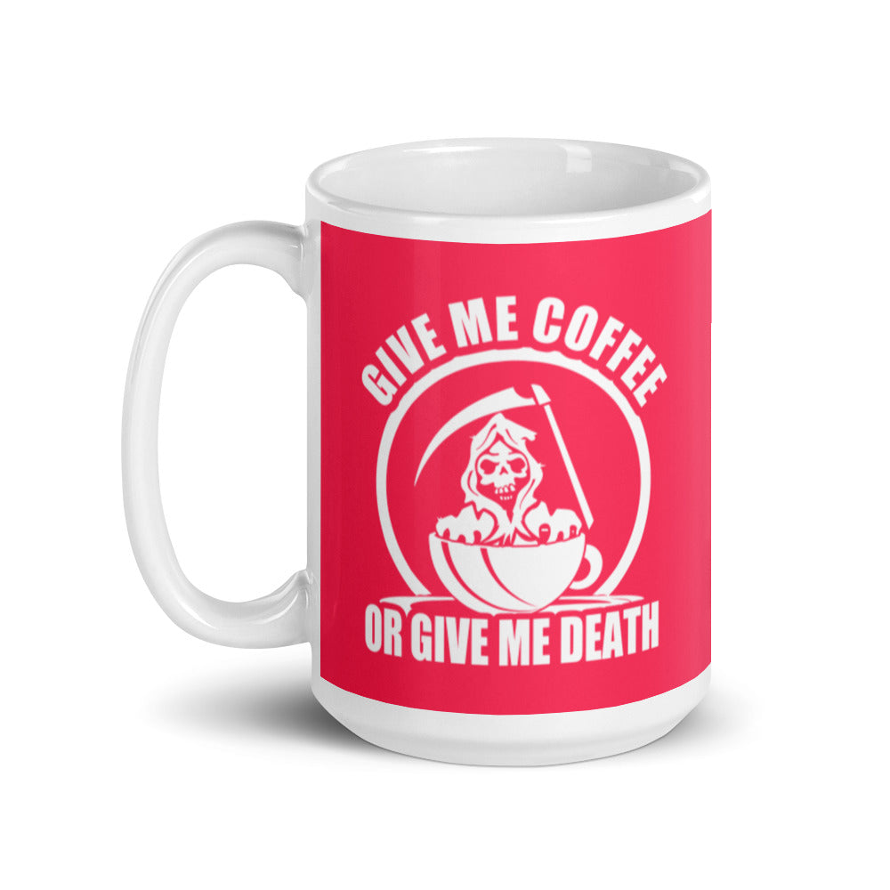 Give Me Coffee of Give Me Death (Pink) - White Glossy Mug