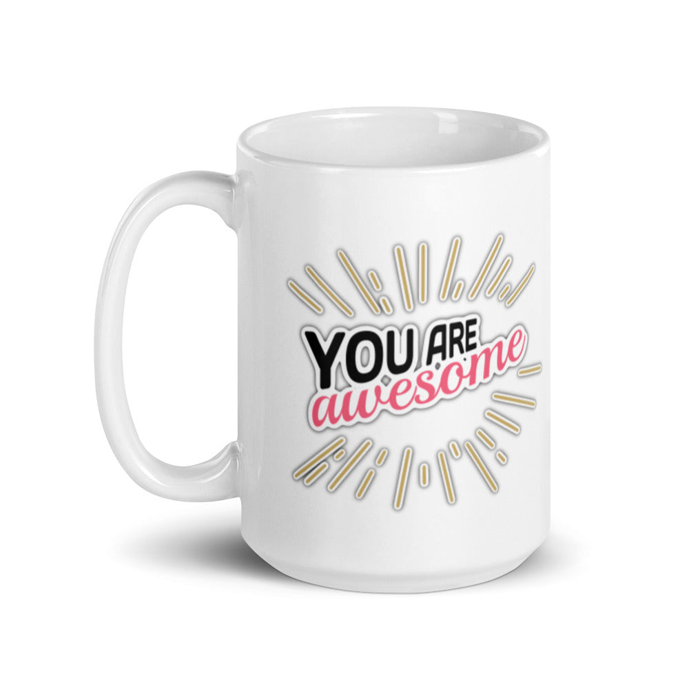 You Are Awesome - White glossy mug