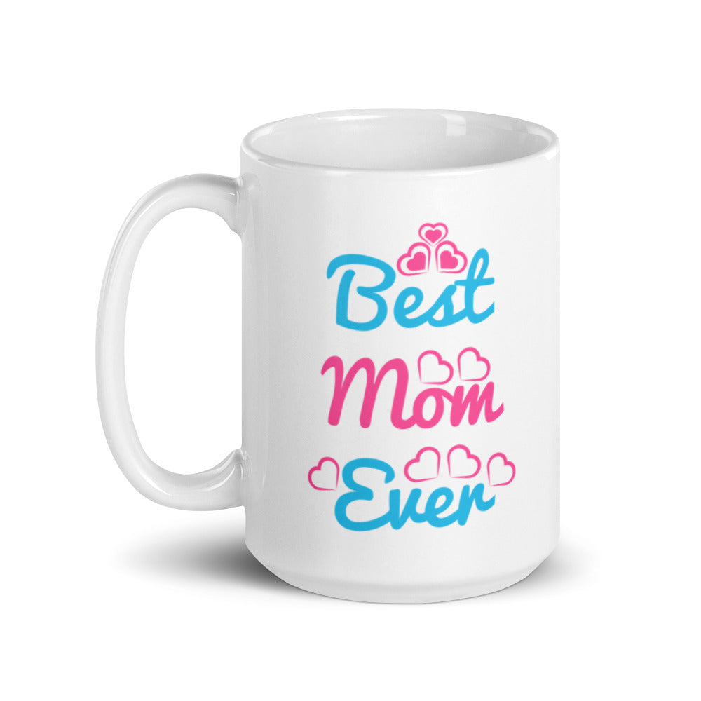 Best Mom Ever - White glossy mug