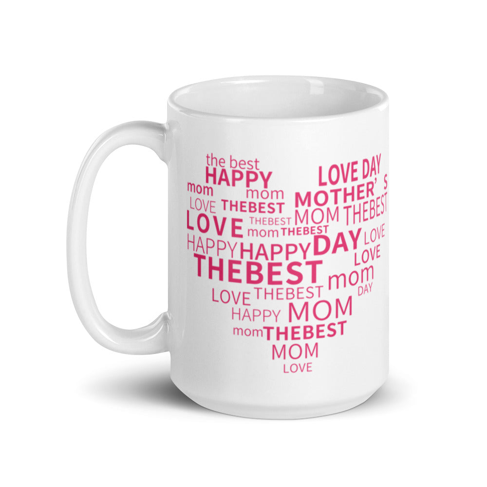 Happy Mothers Day - Love Mom - Best Mom in Heart Shape - White glossy mug