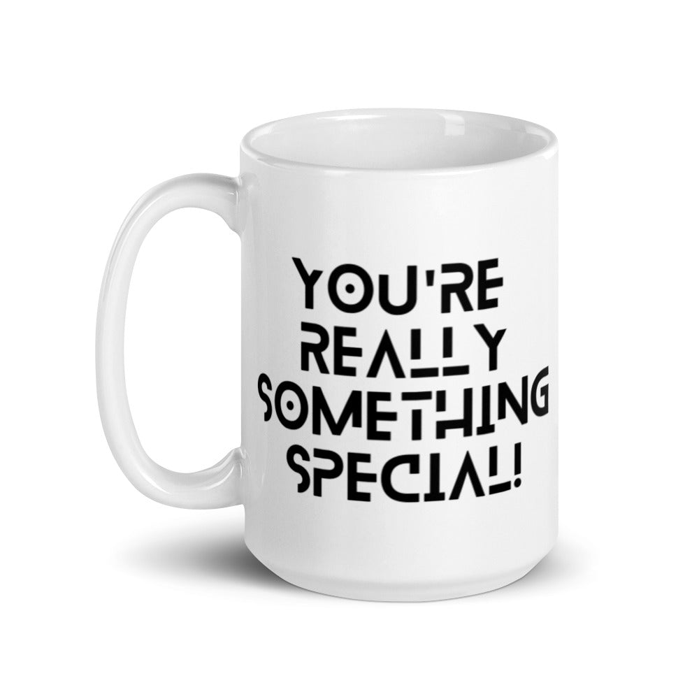 You're Really something Special - White glossy mug