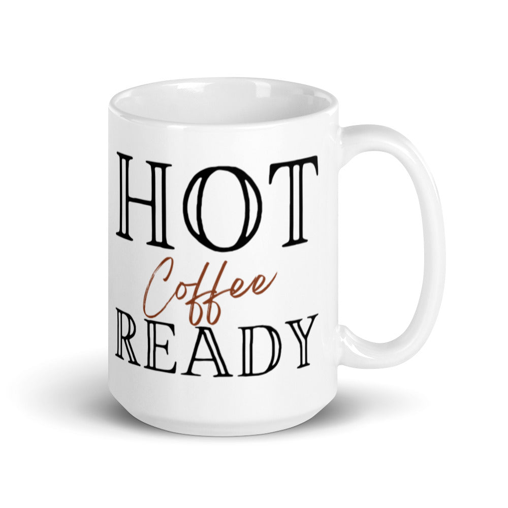 Hot Coffee Ready - White glossy mug