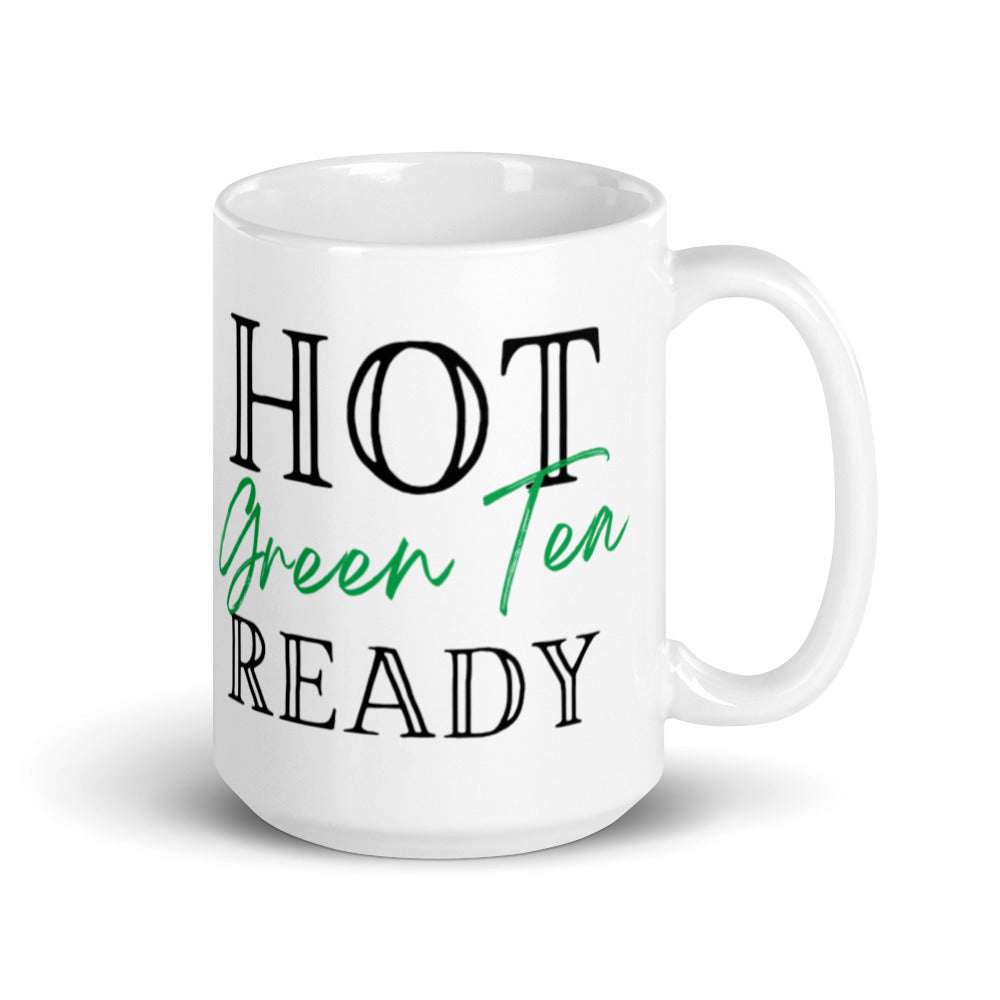 Hot Green Tea Ready - White glossy mug