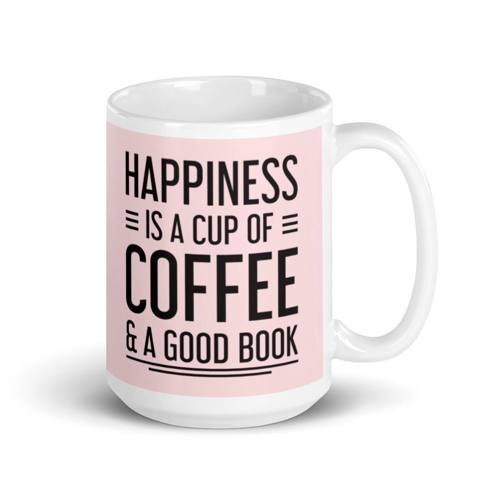 Happiness is a Cup of Coffee & A Good Book (Pink)  - White glossy mug
