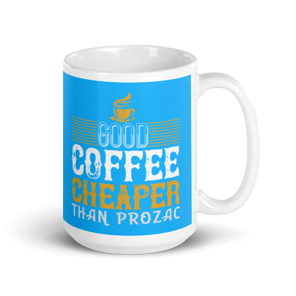 Good Coffee Cheaper than  (Blue) White Glossy Mug