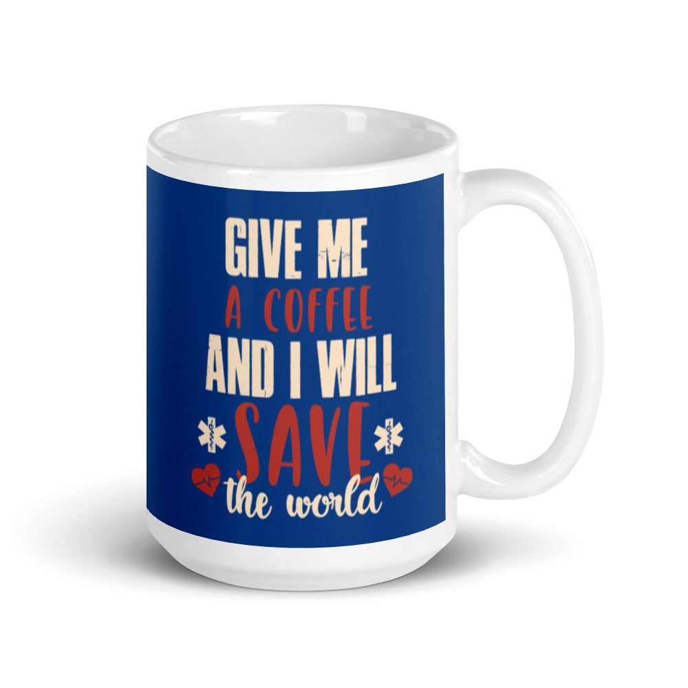 Give Me a Coffee and I will Save the Wold (Navy) White glossy mug
