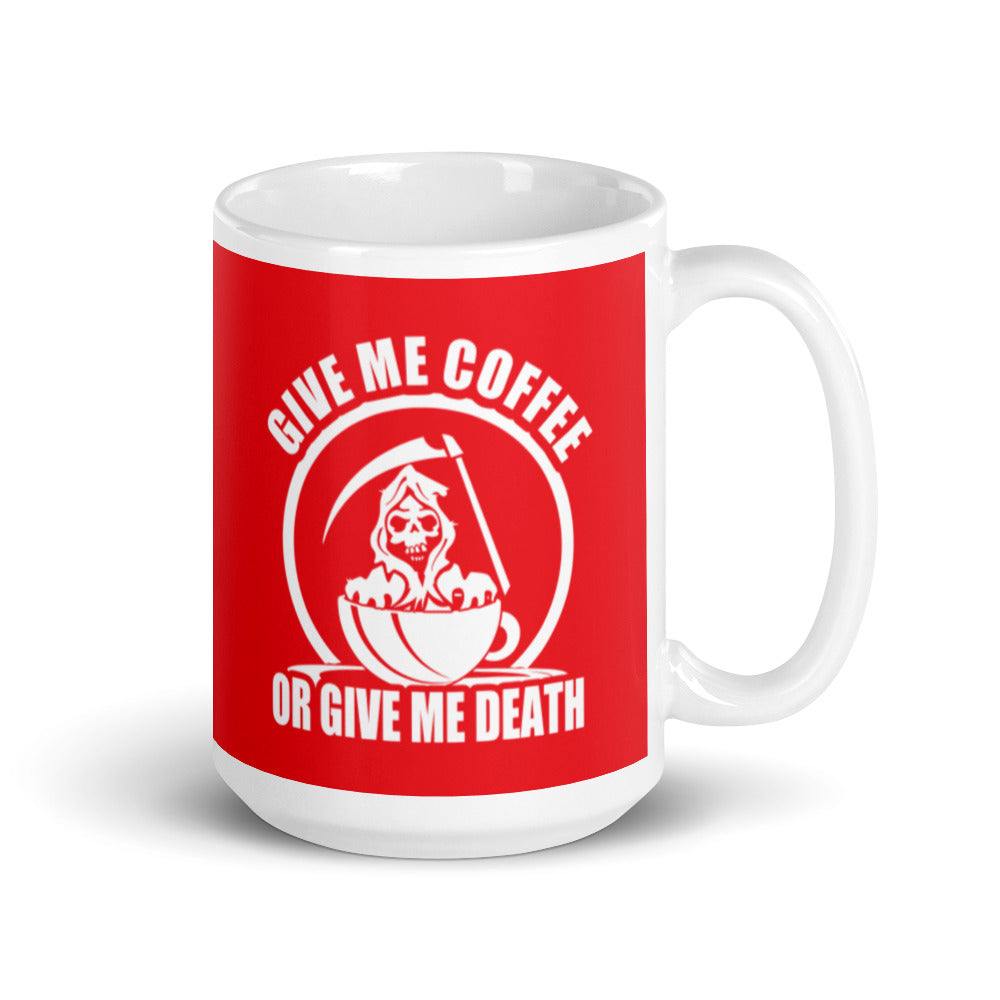 Give Me Coffee of Give Me Death (Red) - White Glossy Mug
