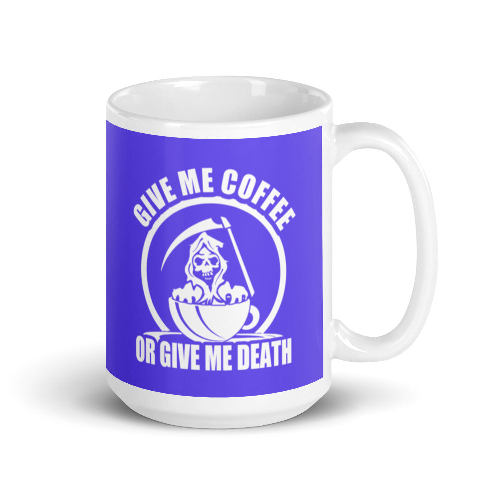 Give Me Coffee of Give Me Death (Purple) - White Glossy Mug